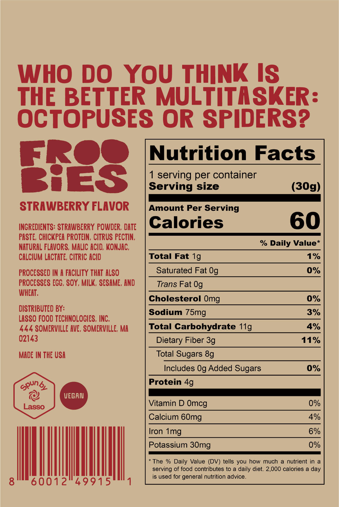 Back of Froobies Strawberry pouch featuring the question: 'Who do you think is the better multitasker: octopuses or spiders?'. Nutrition label lists 60 calories, 4g protein, 3g fiber, and 0g added sugar.